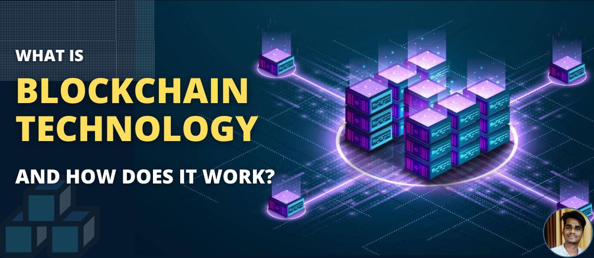 You are currently viewing What is blockchain technology and how does it work?